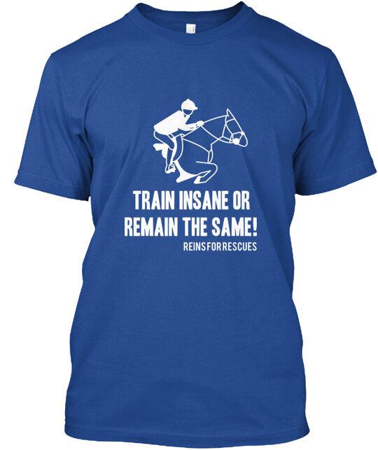 Train Insane T-Shirt Made in the USA Size S to 5XL M
