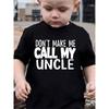 European Sizes Children Boys' Funny "Don't Make Me Call My Uncle" Graphic T-Shirt - Soft Loose Machine Washable Everyday Shirt for Kids Birthday Party