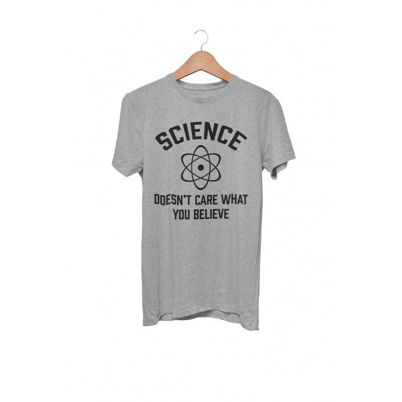 Science Doesn't Care What You Believe Funny T Sh