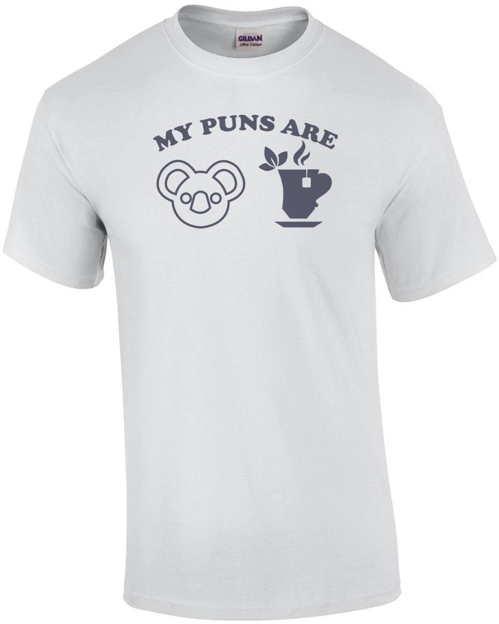 My Puns Are Koala Tea - Funny Pun T-shirt 3XL
