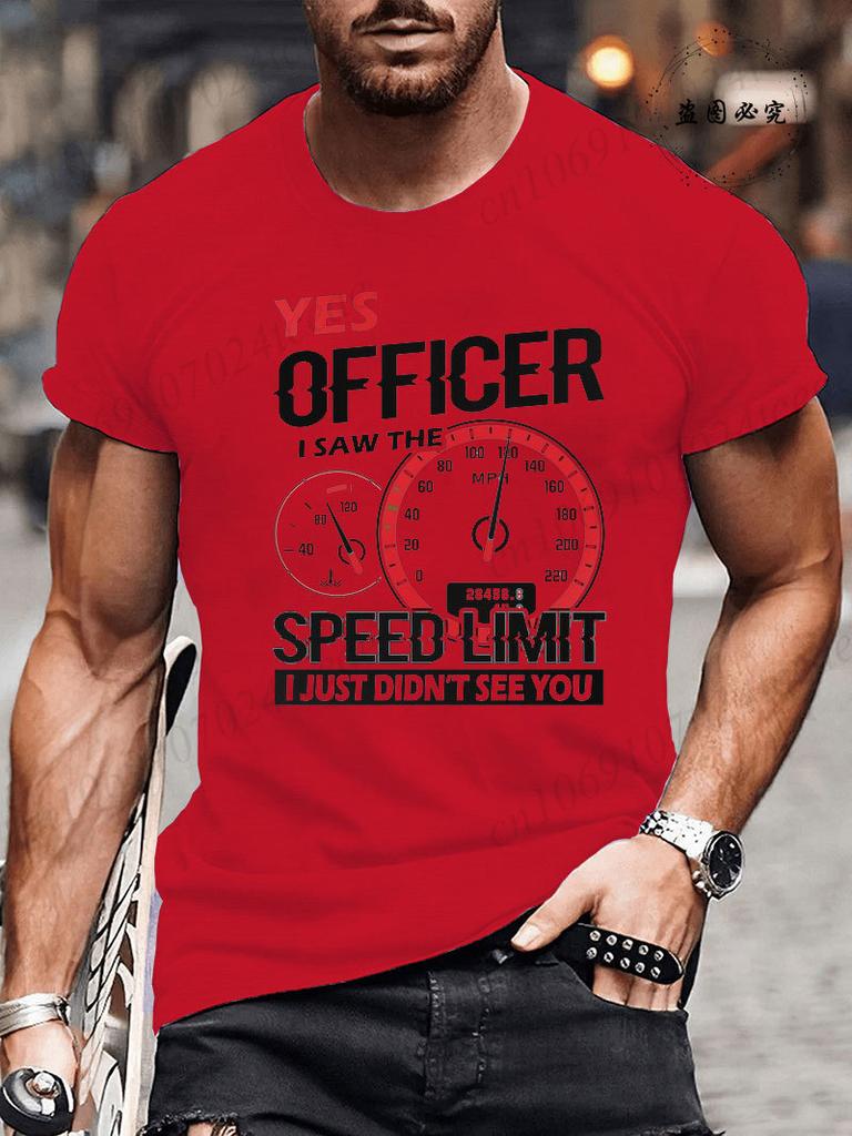 Yes Officer I Saw The Speed Limit I Just Didn't See You T-Shirt for Men Women Funny T Shirt Humor Tee Shirt Mens Clothing Tees