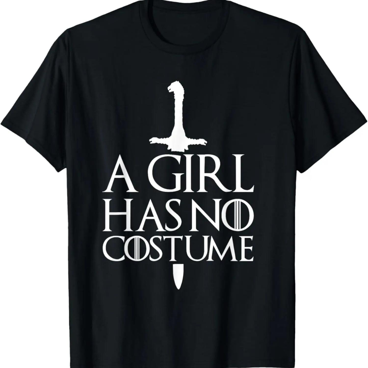 Geek Details A Girl Has No Costume T Shirt S