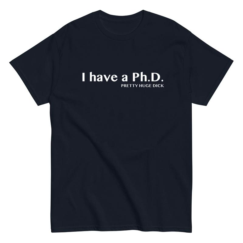 2025 I Have A PhD Funny Fun English Short Sleeve T-shirt Cotton Spoof Laughing Men and Women Summer High Quality