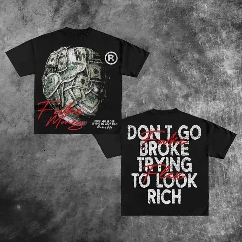 Hot Sale Don't Go Broke Trying To Look Rich Graphic Print Loose Casual Cotton T-Shirt Retro Fashion Oversize Streetwear Women Men Summer Oversized Top