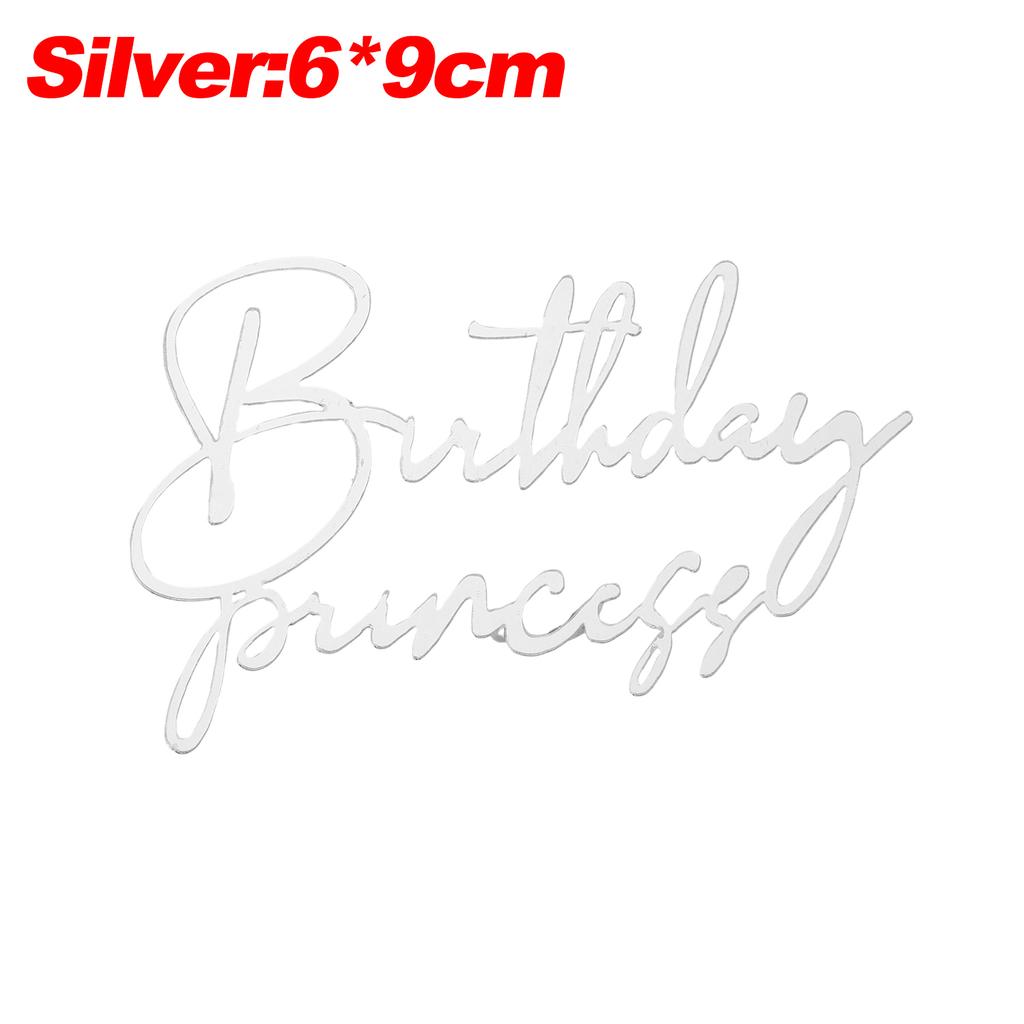 Gold Silber Acryl Kuchenaufsätze Dekorationen Happy Birthday Königin Prinzessin für Mädchen Geburtstagsparty Dessert Buchstaben Dekoration