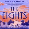 The Eights by Joanna Miller Hardback Book 9780241662434