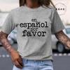 Unisexs Clothing En Espanol Por Favor Print Harajuku TShirt Top Short Sleeve Casual Summer Tee Shirt Spanish Teacher TShirts