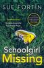 Schoolgirl Missing by Sue Fortin Paperback Book 9780008294489