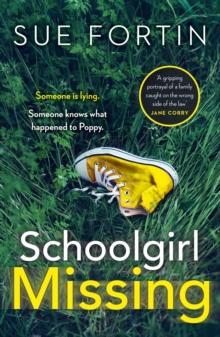 Schoolgirl Missing by Sue Fortin Paperback Book 9780008294489