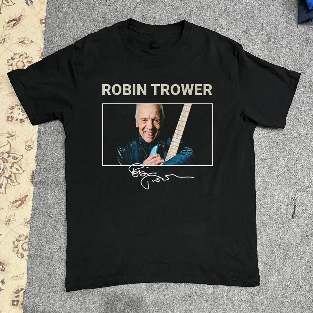 Rare Robin Trower 2025 Signature Poster T Shirt Black All Size Gift Fan TU012 Unisex T-Shirt L