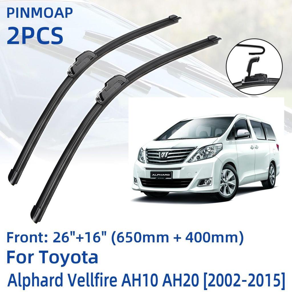 2PCS Front Windshield Windscreen Wiper Blades For Toyota Alphard Vellfire AH10 AH20 2002-2015 26"+16"  Window Brushes Cutter Accessories 2002 2003 200