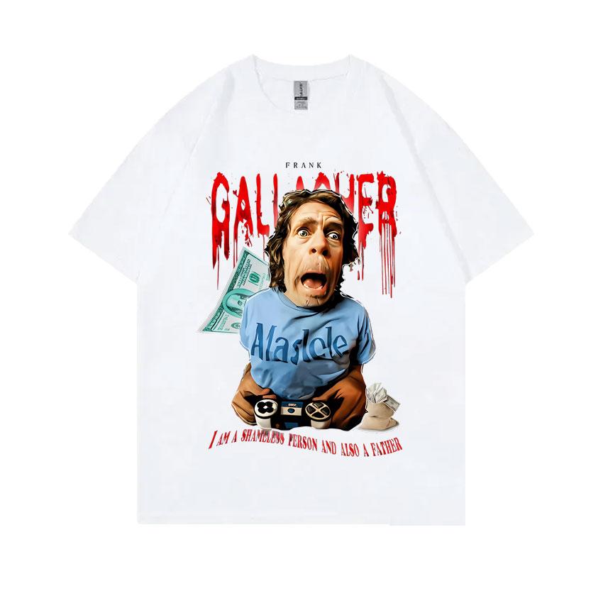 Hot Sale Shameless Frank Gallagher I Am A Shamlless Person and Also A Father Graphic Print T-shirt Men Vintage Oversized Tshirt