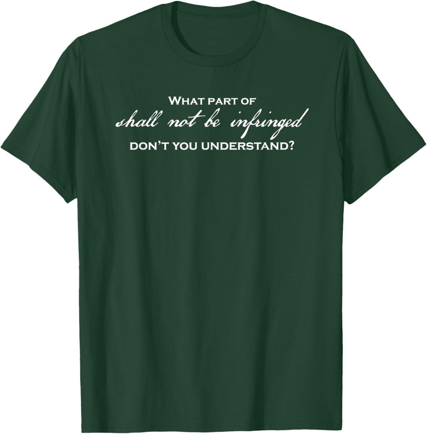 What Part of Shall Not Be Infringed Don t You Understand T-Shirt S разноцветный