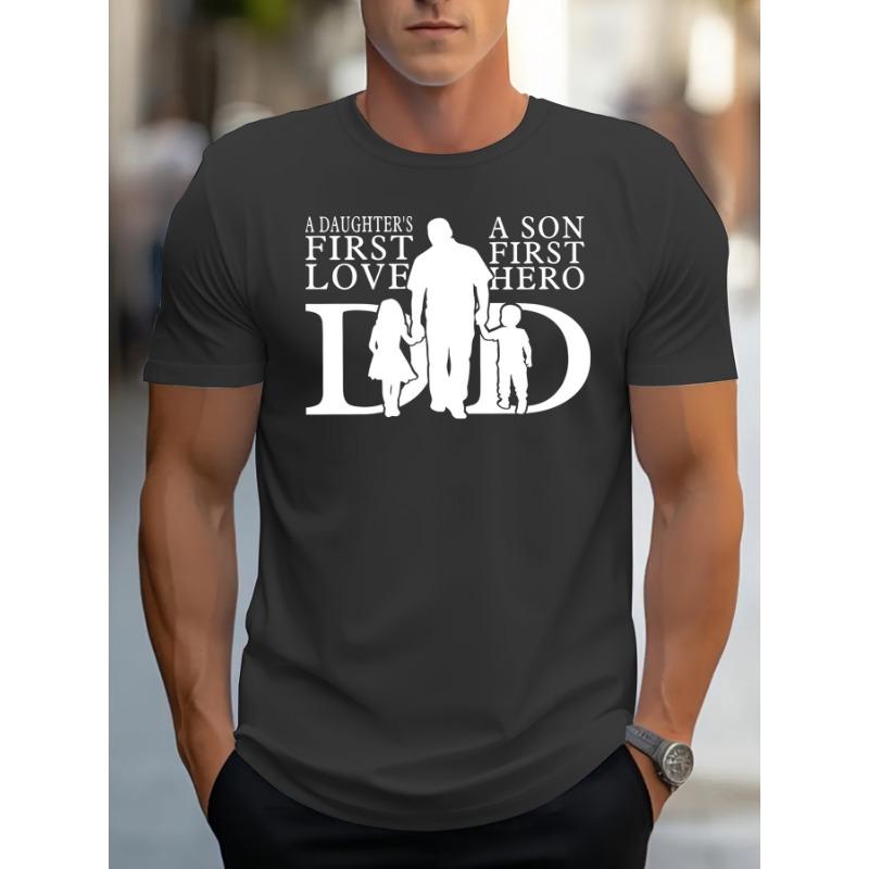 Dad, Daughter S First Love, Son S First Hero Men S T-Shirt - Casual Crew Neck, Short Sleeve S