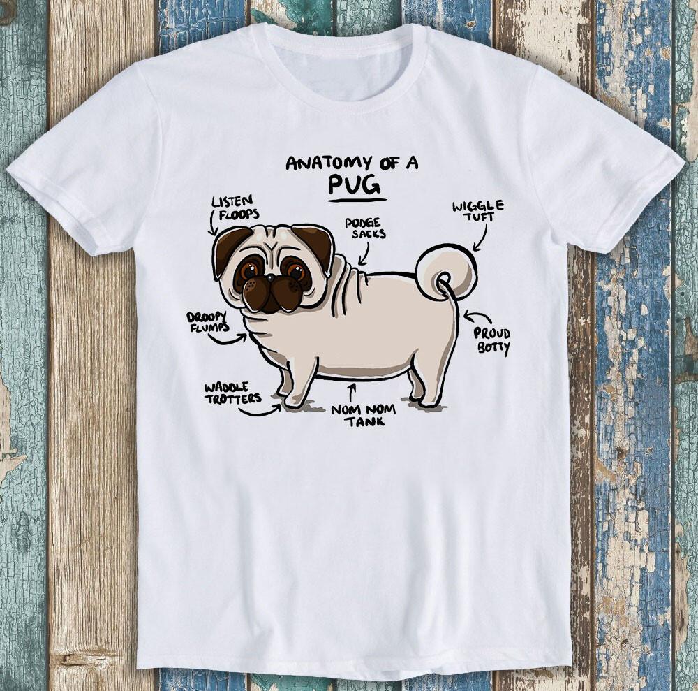 Anatomy Of A Pug Dog Pet Lover Best Seller Funny Meme Gift T Shirt M1427