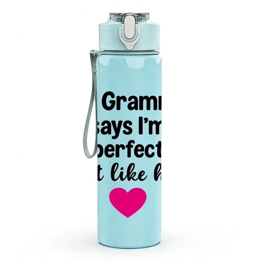 1PC My Grammy Says Im Perfect Text 750ml Color Plastic Sports Water Bottle Leakproof Flip Straw Lid Suitable for Sports Office Home Use
