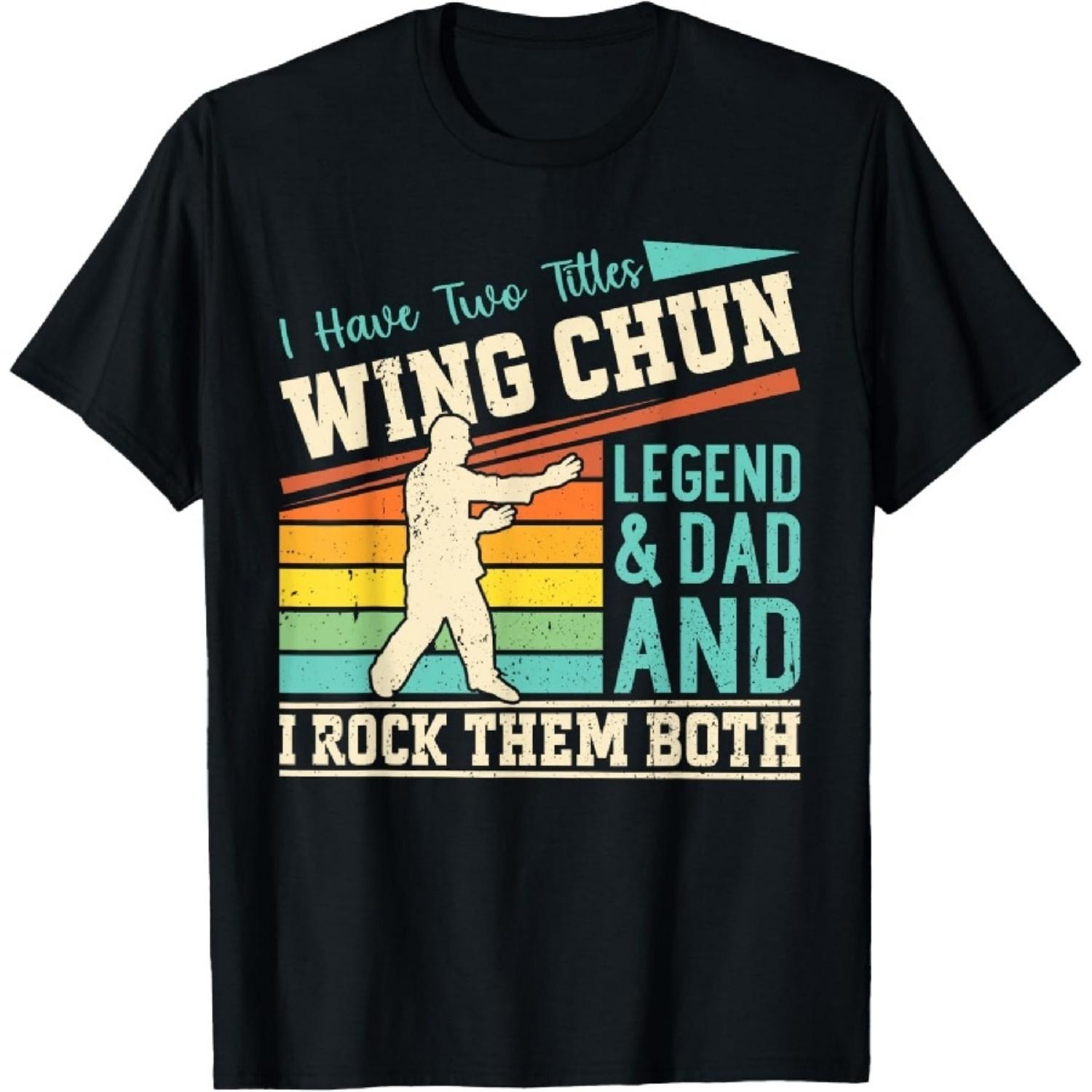 I have two titles Wing Chun Legend & Dad Wing Chun Daddy T-Shirt XXXXXL разноцветный