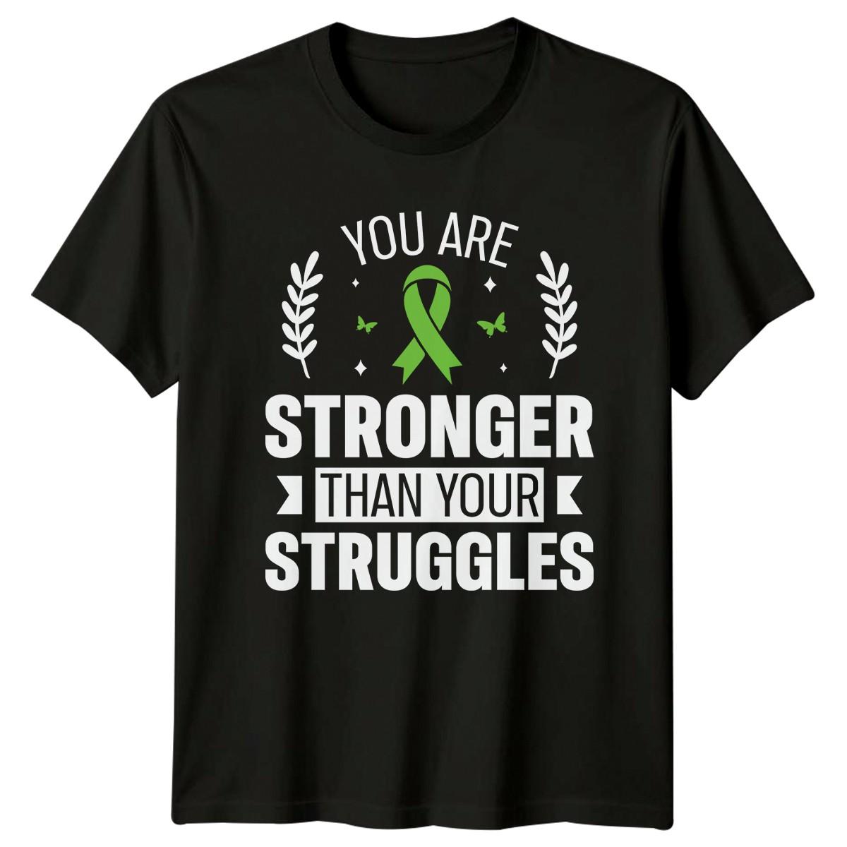 You Are Stronger Than Your T-Shirt Awareness Mental Health Gift For Him And Her XL