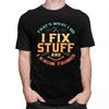 Custom Cool Funny Mechanic Engineer I Fix Stuff T Shirt Men Short Sleeve Pure Cotton Tshirt Leisure Tee Tops Fashion Tshirt