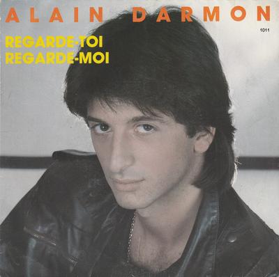 7inch Record ALAIN DARMON  RegardeToi RegardeMoi  Faits Di 1011 DiscAz 1984 France Pop Used