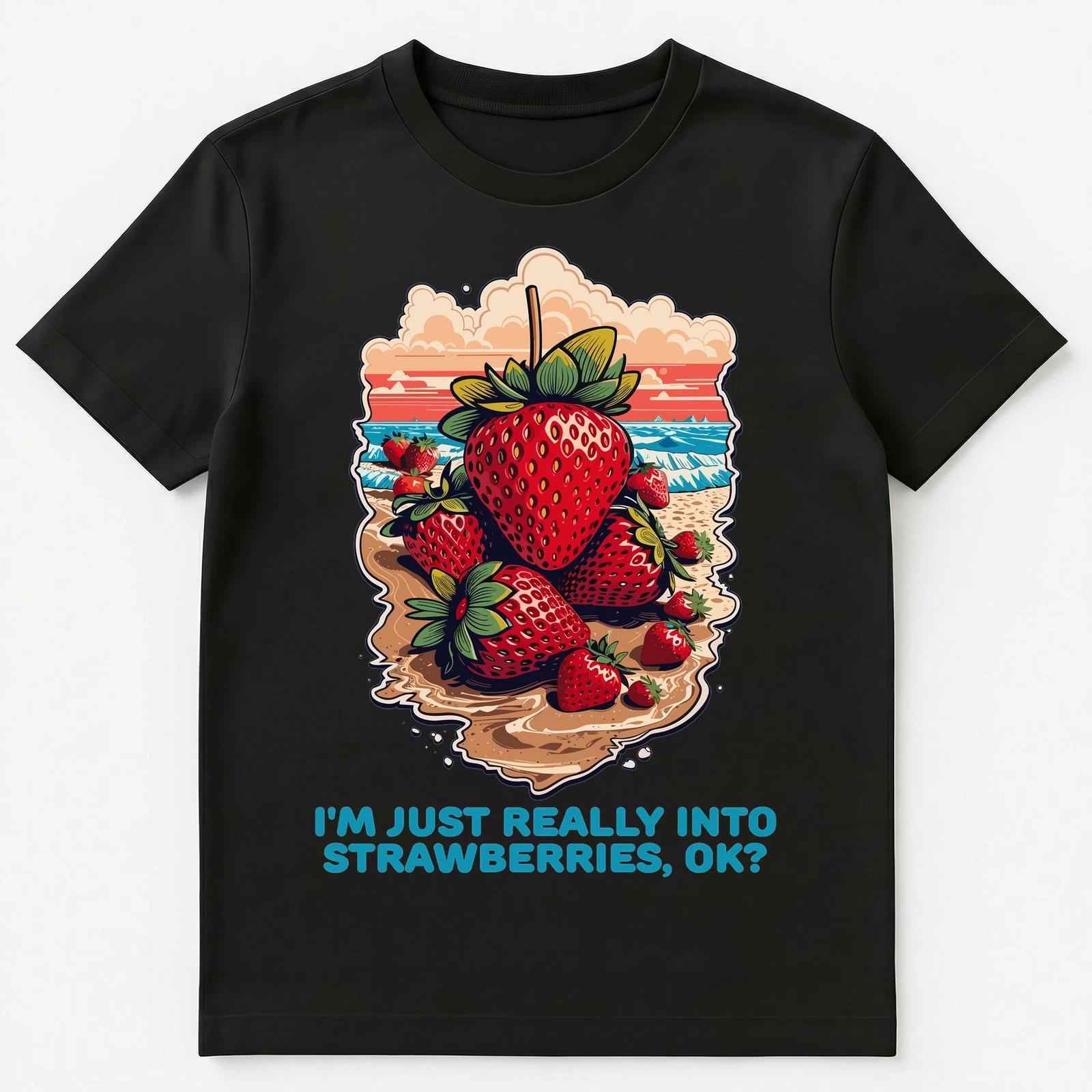 

Im Just Really Into Strawberries Ok Unisex T-Shirt S