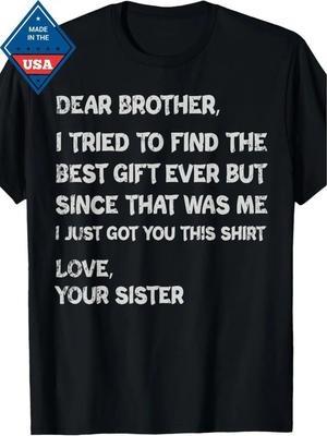 Père Drôle039;T-shirt Cadeau Jour S pour Frère034;Cher Frère J'ai essayé de trouver le T-shirt Unisexe