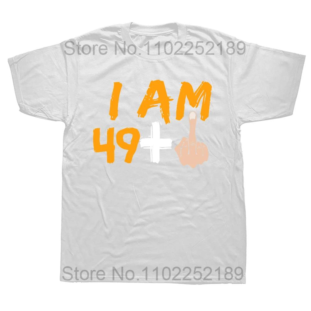 Mens 49 1 Plus Middle Finger Fifty Funny 50 Yr 50th Birthday Gift TShirt Tees Graphic Design Cotton Man Tshirts Design