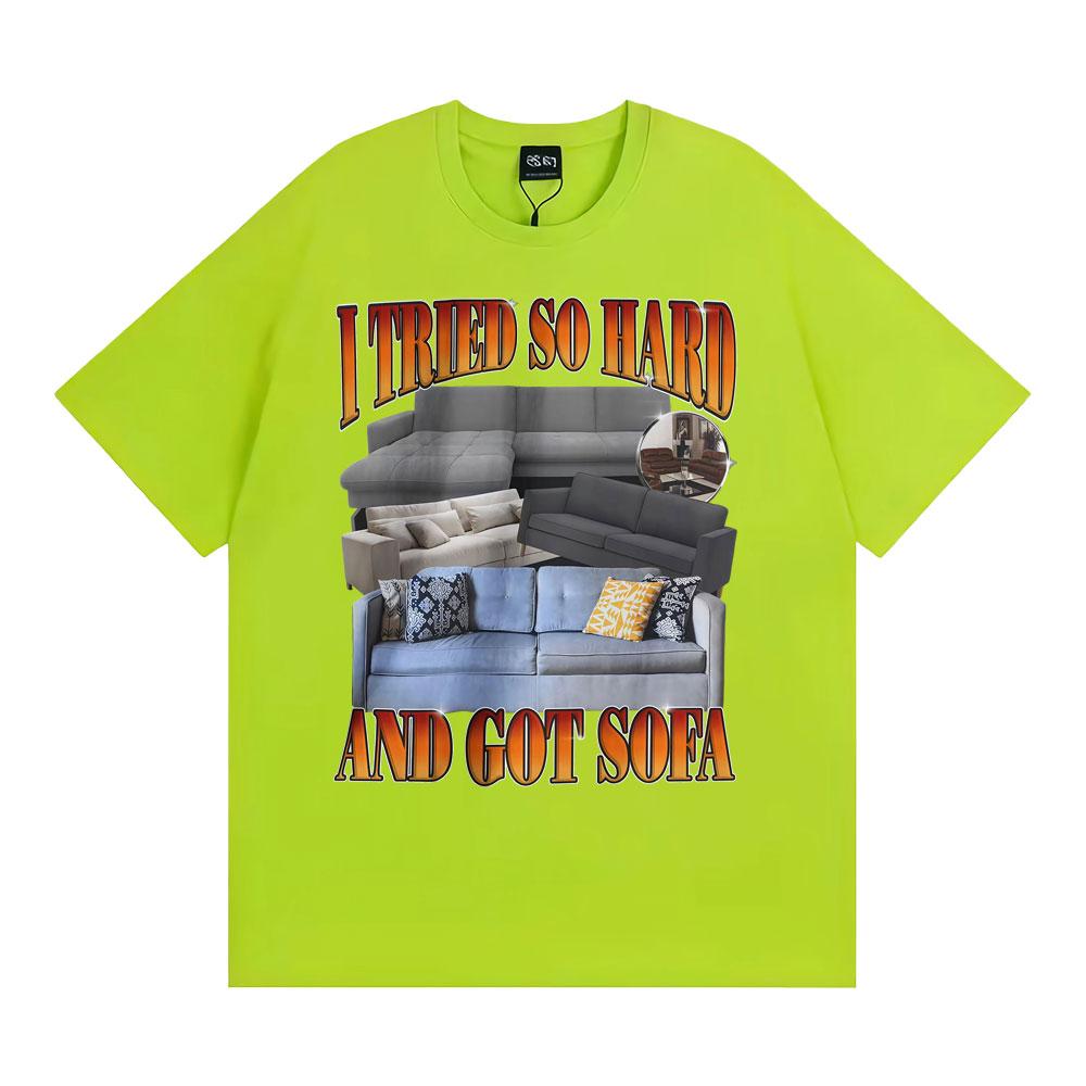 

Смешная футболка с мемом Я так старался и получил диван Графические футболки Мужская Женская Мода Повседневный Юмор Футболка с коротким рукавом Уличная одежда 4XL
