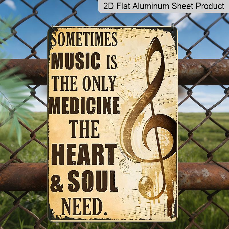

2D Flat 1pc Aluminum Wall Art Music Lover Sometimes Music Is The Only Medicine The Heart and Soul Need Bathroom Decor and Accessories Christmas 20*30cm