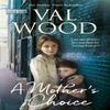 A Mothers Choice by Val Wood Paperback Book 9780552173919