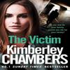 The Victim by Kimberley Chambers Paperback Book 9780008228705