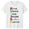 Autism Always Unique T Shirt Awareness Intelligent Mysterious Vintage Graphic Designer Clothes Stylish Stretched