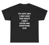 My Wife Says I Don’t Listen T Shirt Funny Sarcastic Husband Meme Humor Gift Tee