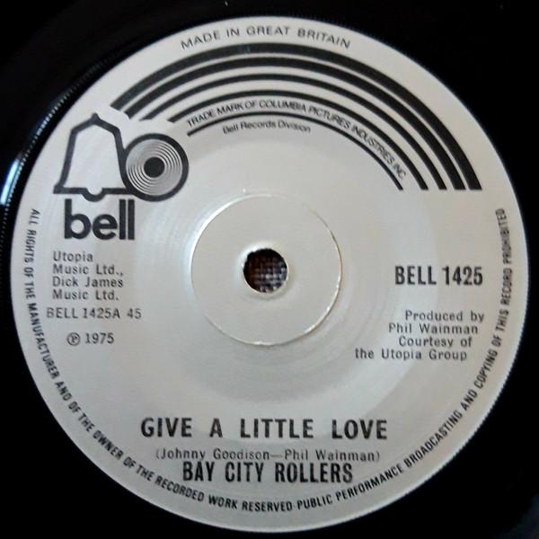 

7inch Record BAY CITY ROLLERS - Give A Little Love BELL1425 Bell Records 1975 UK Rock Used