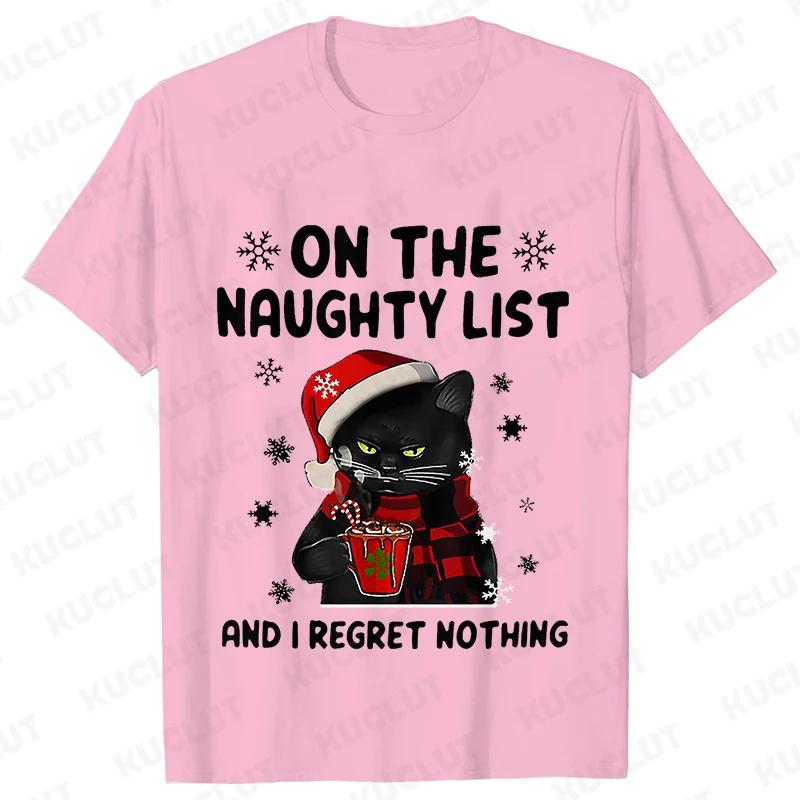 Funny Unisex Tshirt on The Naughty List and I Regret Nothing Tops Black Cat Print Tshirts Casual Merry Christmas Casual Tshirts
