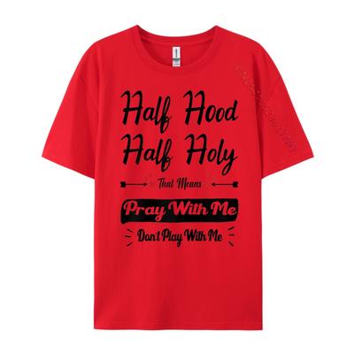 Vintage Half Hood Half Holy Pray With Me Don T Play With Me Graphic Shirts T Shirt Homme Cinco De Mayo