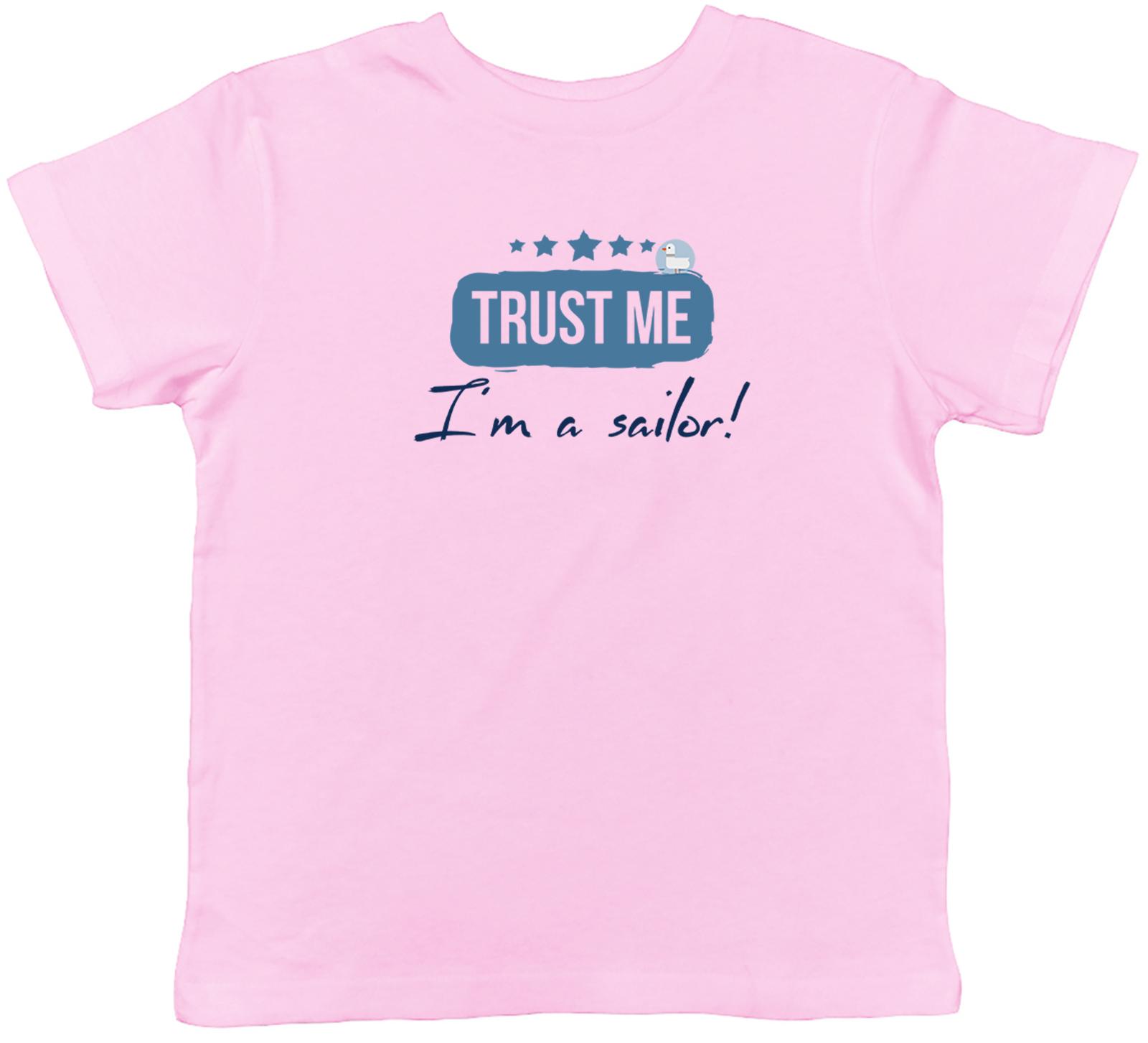 Sailor Sailing Kids T-Shirt Trust Me I m A Sailor Childrens Boys Girls Gift 110