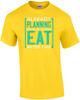 Already Planning What I'm Gonna Eat After This - Fat T-shirt