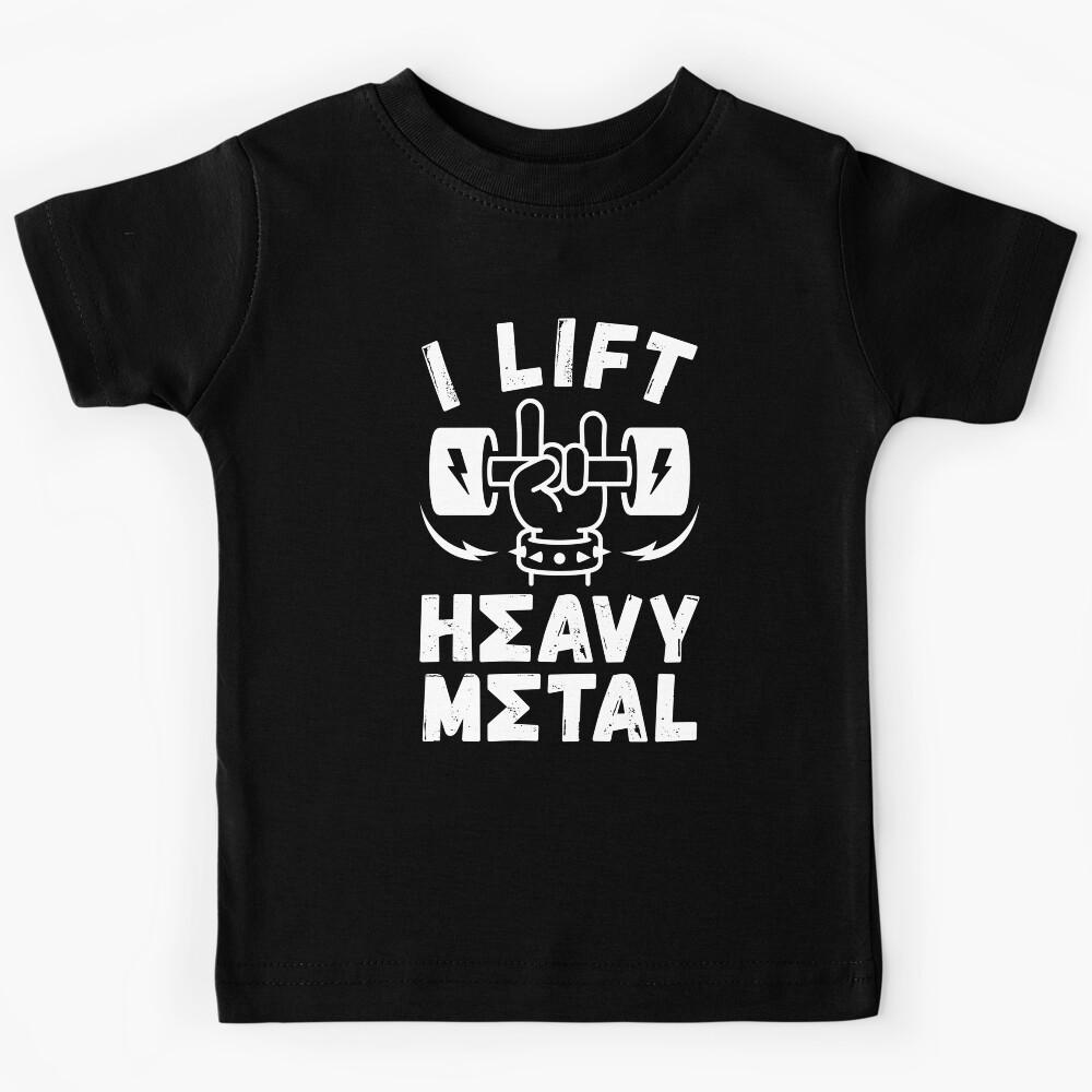 I Lift Heavy Metal Kids T-Shirt 110