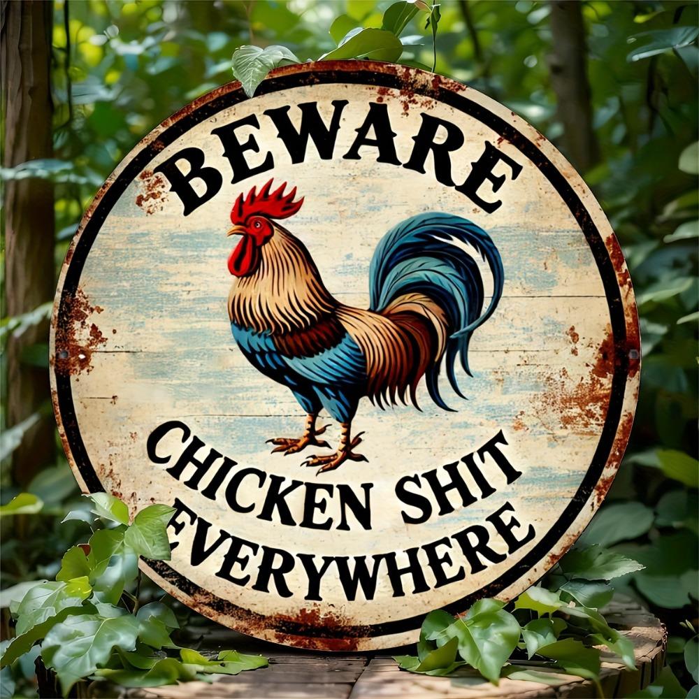 Beware of Chicken Shit Everywhere Vintage Aluminum Sign x Durable Wall Decor Gift for Home Friends Family