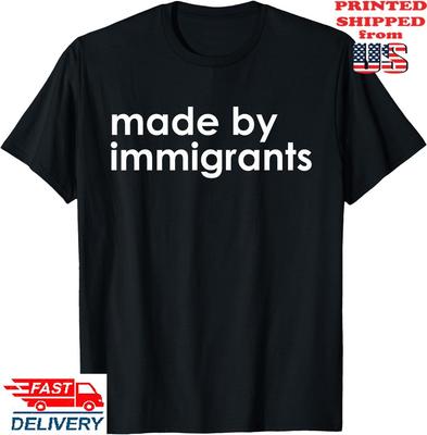 Made by Immigrants U.S.A  T-Shirt, Unisex Tee Unisex T-Shirt