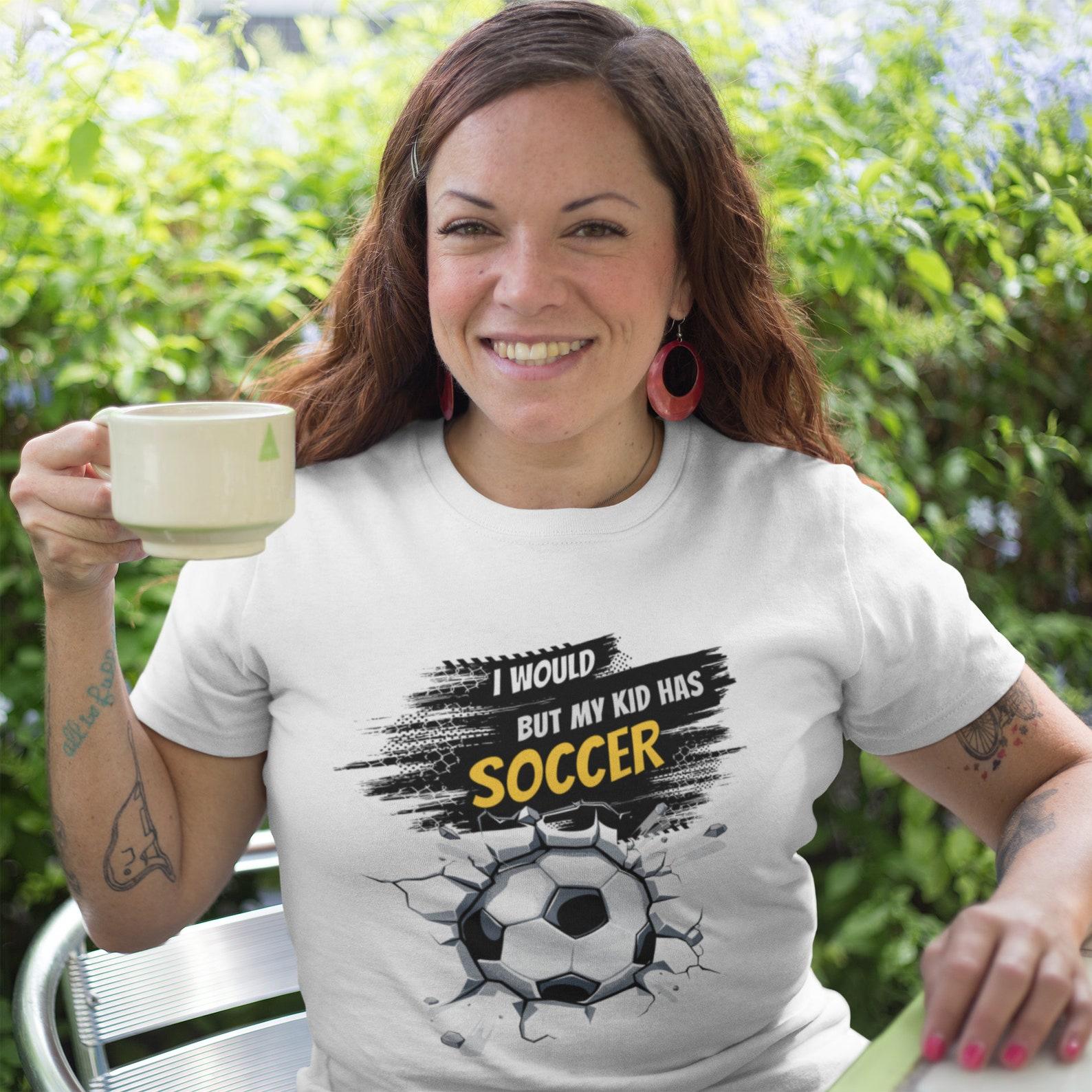 Soccer Mom Excuse T-Shirt: I Would, But My Kid Has Soccer | Fathers Favorite Excuse | 2Merchants 3XL