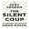 The Silent Coup A History Of India's Deep State Hardcover Us1649 2%
