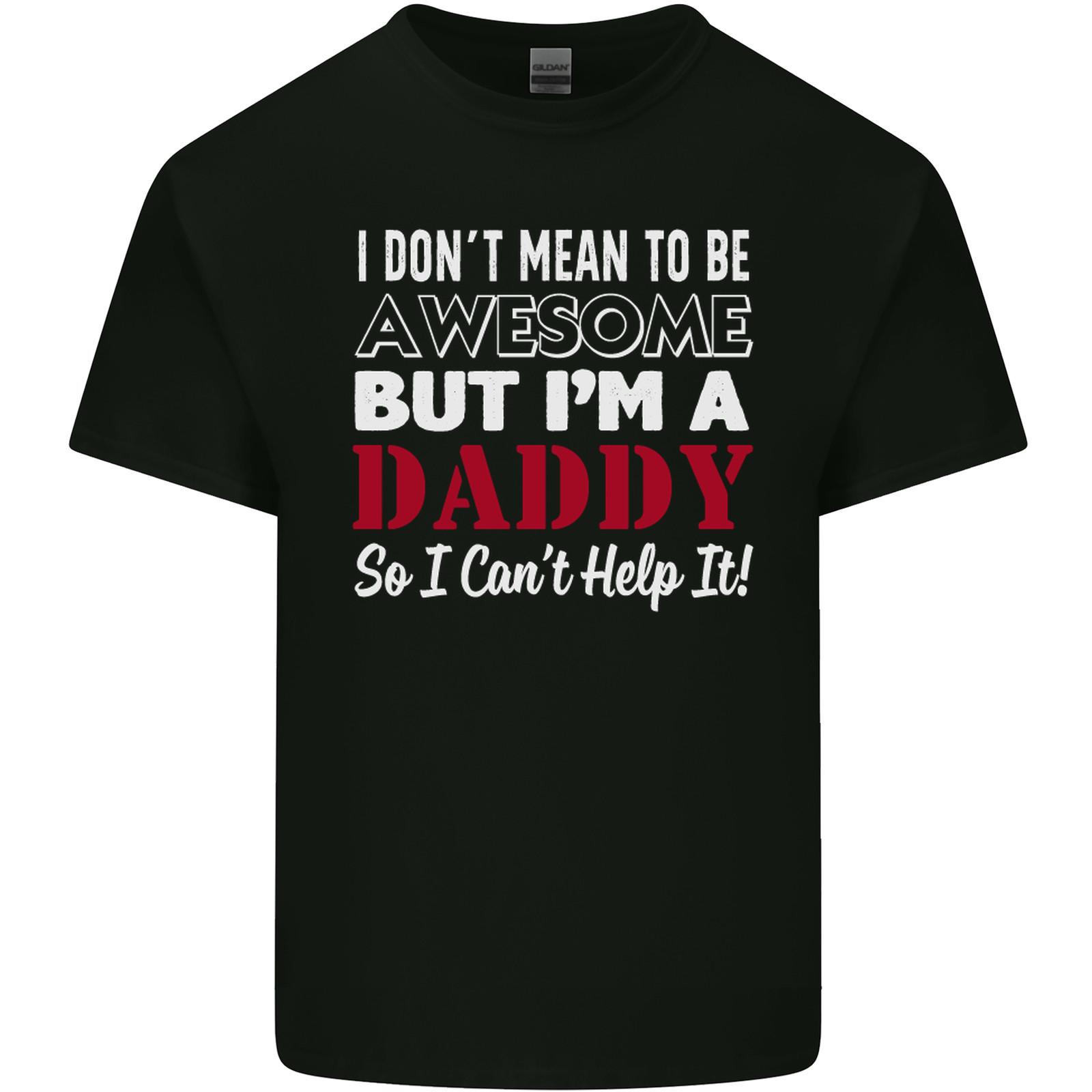 I Dont Mean to but Im a Daddy Fathers Day Mens Light Cotton T-Shirt Mens Womens Tees Top XL
