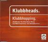 CD KLUBBHEADS - Klubbhopping 5815572 AM:PM 1996 UK Dance & Electronica Brukt