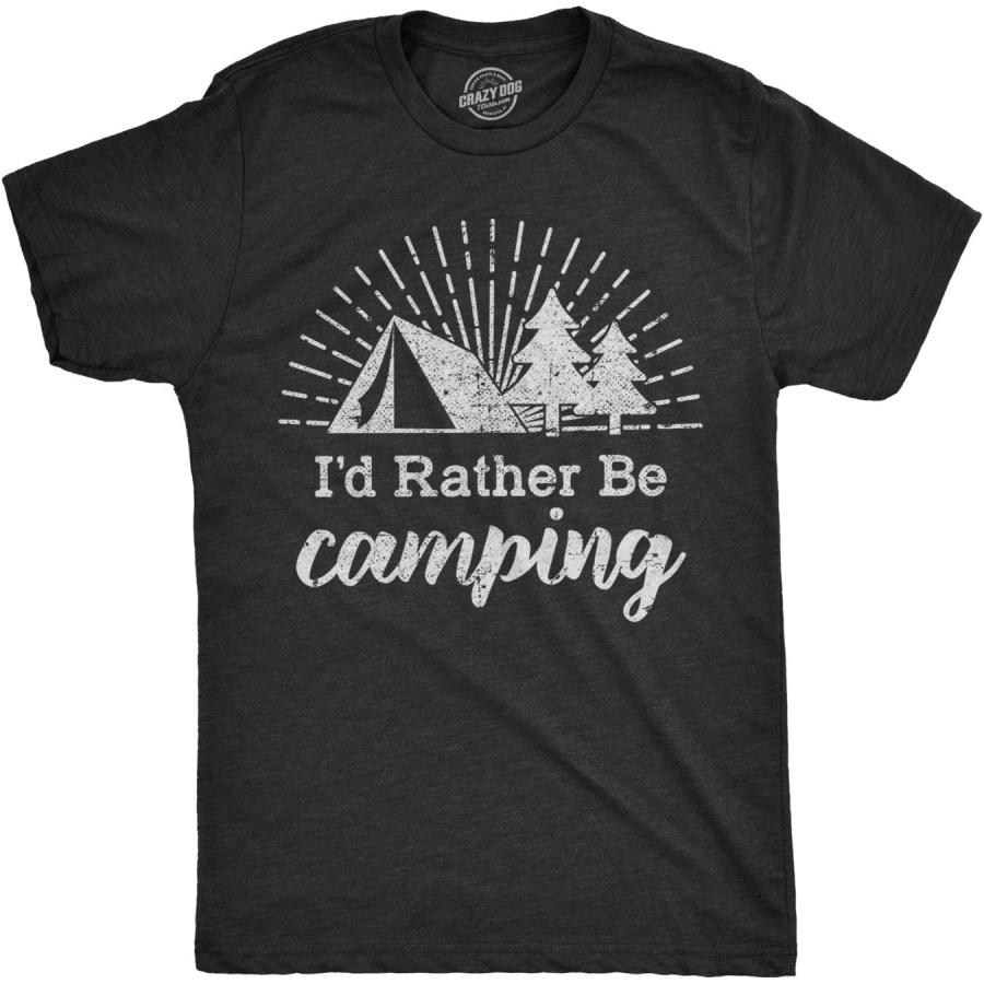 Mens Id Rather Be Camping T Shirt Funny Outdoor Adventure Hiking Tee for Guys S