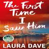 The First Time Saw Him Paperback UKN787