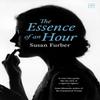 The Essence of an Hour by Susan Furber Paperback Book 9781912436491