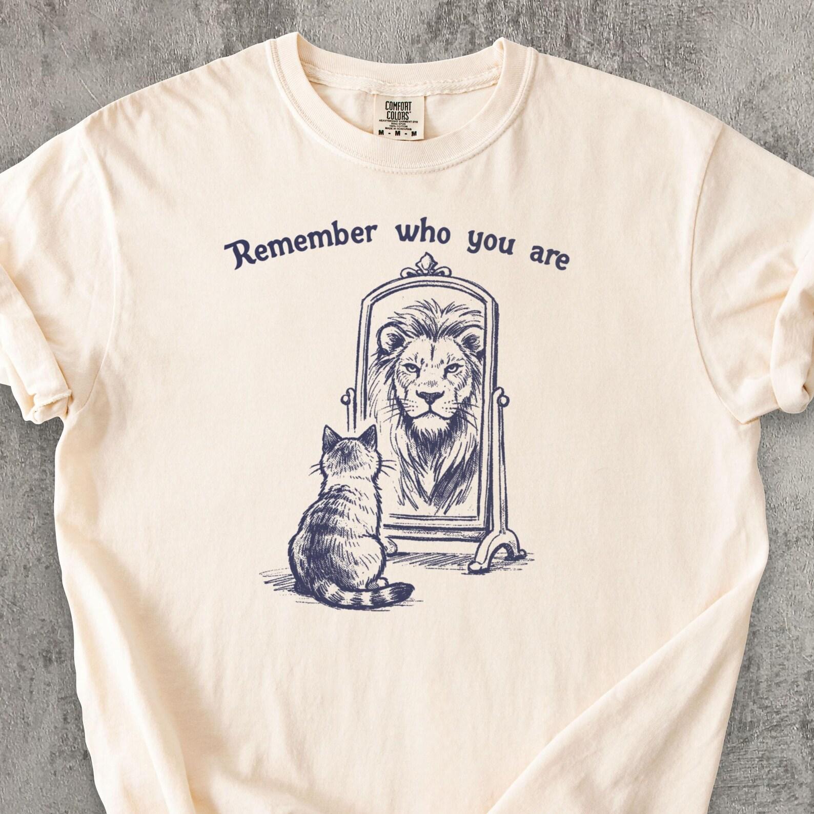 Remember Who You Are CaT shirt, Cat Looking in Mirror Lion Tee, Inspirational Cat Lover Gift, Motivational CaT shirt, Funny Cat Graphic Tee 2XL
