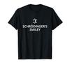 Schrödingers Smiley :): - Lustiges Wissenschafts-Wortspiel T-Shirt